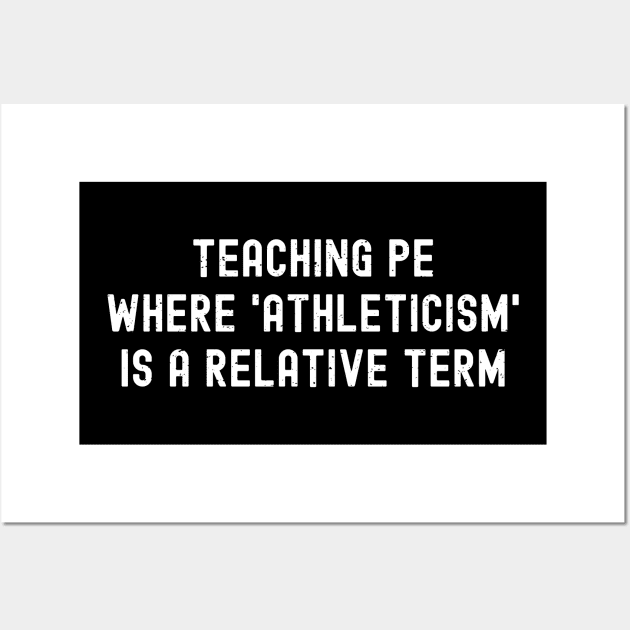 Teaching PE Wall Art by trendynoize